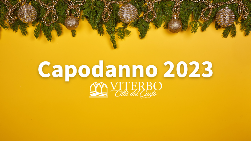 Capodanno 2023 a Viterbo: le proposte dei locali di Viterbo Città del Gusto